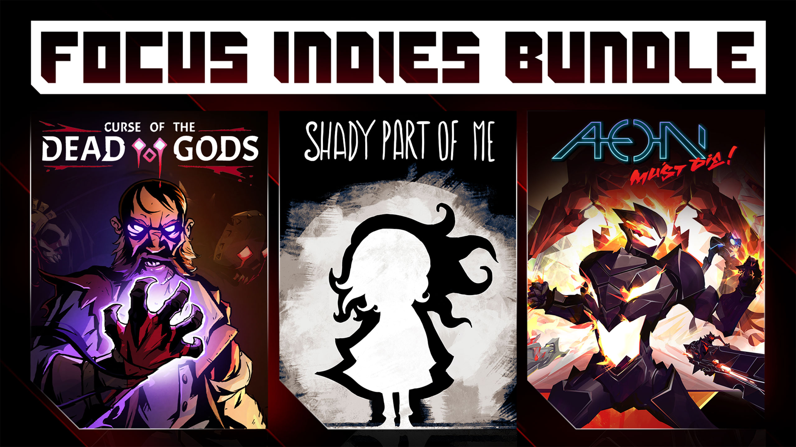 FOCUS INDIES BUNDLE: Curse of the Dead Gods + Shady Part of Me + Aeon Must Die!