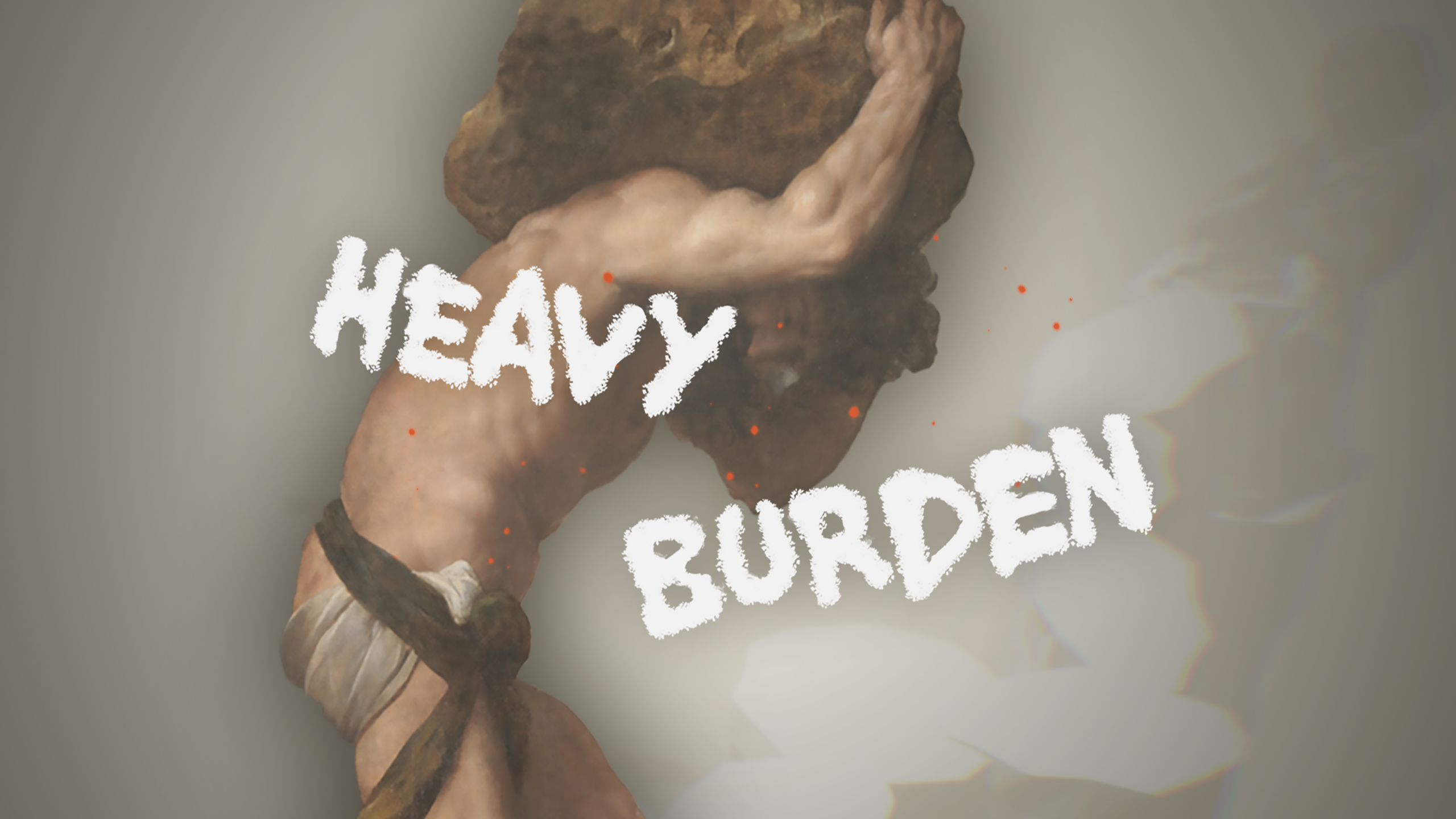 Heavy Burden