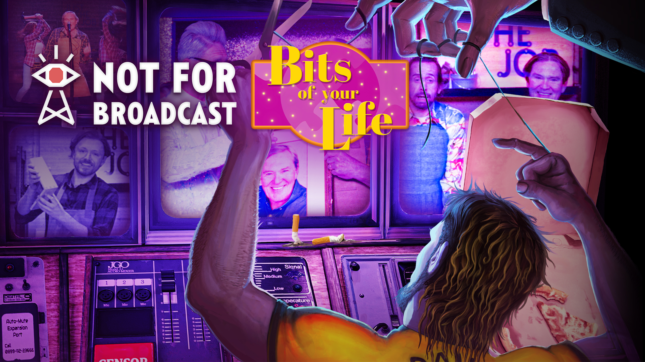 Not For Broadcast: Bits of Your Life